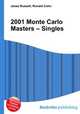 2001 Monte Carlo Masters – Singles, Jesse Russell,Ronald Cohn 