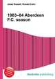 1983–84 Aberdeen F.C. season, Jesse Russell,Ronald Cohn 