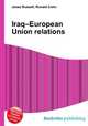 Iraq–European Union relations, Jesse Russell,Ronald Cohn 