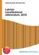 Latvian constitutional referendum, 2012, Jesse Russell,Ronald Cohn 