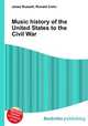 Music history of the United States to the Civil War, Jesse Russell,Ronald Cohn 