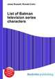 List of Batman television series characters, Jesse Russell,Ronald Cohn 