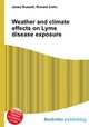 Weather and climate effects on Lyme disease exposure, Jesse Russell,Ronald Cohn 