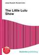 The Little Lulu Show, Jesse Russell,Ronald Cohn 