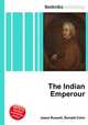 The Indian Emperour, Jesse Russell,Ronald Cohn 