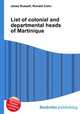 List of colonial and departmental heads of Martinique, Jesse Russell,Ronald Cohn 