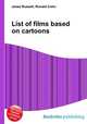 List of films based on cartoons, Jesse Russell,Ronald Cohn 
