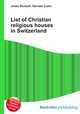 List of Christian religious houses in Switzerland, Jesse Russell,Ronald Cohn 