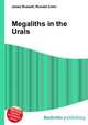 Megaliths in the Urals, Jesse Russell,Ronald Cohn 