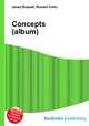 Concepts (album), Jesse Russell,Ronald Cohn 