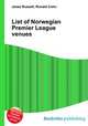 List of Norwegian Premier League venues, Jesse Russell,Ronald Cohn 