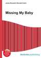 Missing My Baby, Jesse Russell,Ronald Cohn 