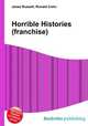 Horrible Histories (franchise), Jesse Russell,Ronald Cohn 