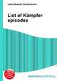 List of Kampfer episodes, Jesse Russell,Ronald Cohn 