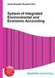 System of Integrated Environmental and Economic Accounting, Jesse Russell,Ronald Cohn 