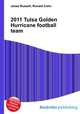 2011 Tulsa Golden Hurricane football team, Jesse Russell,Ronald Cohn 