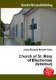 Church of St. Mary of Blachernae (Istanbul), Jesse Russell,Ronald Cohn 