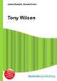 Tony Wilson, Jesse Russell,Ronald Cohn 