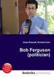 Bob Ferguson (politician), Jesse Russell,Ronald Cohn 