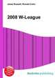 2008 W-League, Jesse Russell,Ronald Cohn 