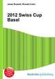 2012 Swiss Cup Basel, Jesse Russell,Ronald Cohn 