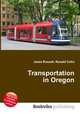Transportation in Oregon, Jesse Russell,Ronald Cohn 