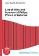 List of titles and honours of Felipe, Prince of Asturias, Jesse Russell,Ronald Cohn 