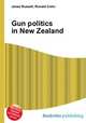 Gun politics in New Zealand, Jesse Russell,Ronald Cohn 