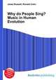 Why do People Sing? Music in Human Evolution, Jesse Russell,Ronald Cohn 