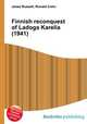 Finnish reconquest of Ladoga Karelia (1941), Jesse Russell,Ronald Cohn 
