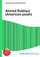 Ahmed Siddiqui (American youth), Jesse Russell,Ronald Cohn 
