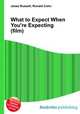 What to Expect When You