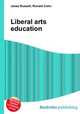 Liberal arts education, Jesse Russell,Ronald Cohn 