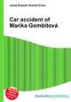 Car accident of Marika Gombitova, Jesse Russell,Ronald Cohn 