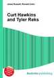 Curt Hawkins and Tyler Reks, Jesse Russell,Ronald Cohn 