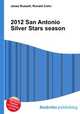 2012 San Antonio Silver Stars season, Jesse Russell,Ronald Cohn 