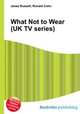 What Not to Wear (UK TV series), Jesse Russell,Ronald Cohn 