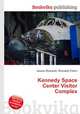 Kennedy Space Center Visitor Complex, Jesse Russell,Ronald Cohn 