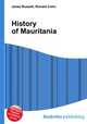 History of Mauritania, Jesse Russell,Ronald Cohn 