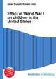 Effect of World War I on children in the United States, Jesse Russell,Ronald Cohn 