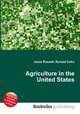 Agriculture in the United States, Jesse Russell,Ronald Cohn 