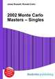 2002 Monte Carlo Masters – Singles, Jesse Russell,Ronald Cohn 