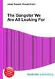 The Gangster We Are All Looking For, Jesse Russell,Ronald Cohn 