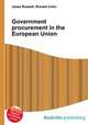 Government procurement in the European Union, Jesse Russell,Ronald Cohn 