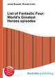 List of Fantastic Four: World