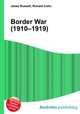 Border War (1910–1919), Jesse Russell,Ronald Cohn 