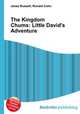 The Kingdom Chums: Little David