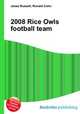 2008 Rice Owls football team, Jesse Russell,Ronald Cohn 