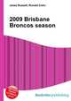 2009 Brisbane Broncos season, Jesse Russell,Ronald Cohn 