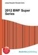 2012 BWF Super Series, Jesse Russell,Ronald Cohn 